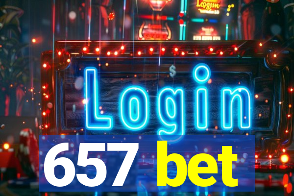 657 bet